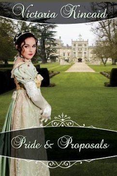 Pride and Proposals: A Pride and Prejudice Variation - Kincaid, Victoria