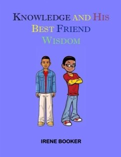 Knowledge and His Best Friend Wisdom - Booker, Irene