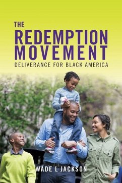 The Redemption Movement: Deliverance for Black America - Jackson, Wade L.