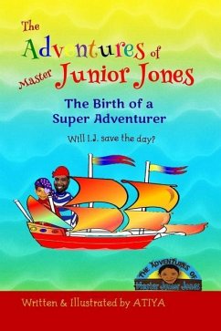 The Adventures of Master Junior Jones: The Birth of a Super Adventurer - Atiya
