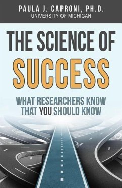 The Science of Success: What Researchers Know that You Should Know - Caproni, Paula J.