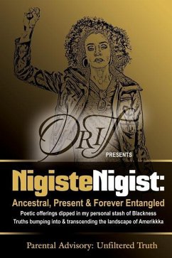 Nigiste Nigist: Ancestral, Present & Forever Entangled: Poetic offerings dipped in my personal stash of Blackness. Truths bumping into - Orit
