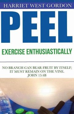 PEEL Exercise Enthusiastically: Exercise Enthusiastically - Gordon Lpc, Harriet West