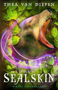 Hidden in Sealskin - Diepen, Thea van