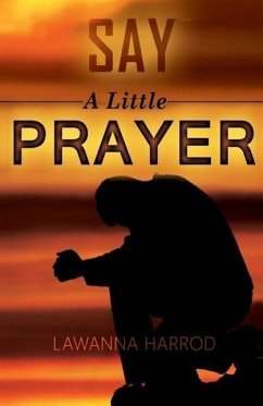 Say A Little Prayer: Prayers & Inspirational Thoughts - Harrod, Lawanna
