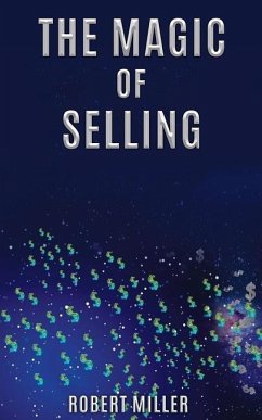 The Magic of Selling - Miller, Robert