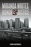 Miranda Writes, Honor & Justice