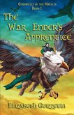 The War Enders Apprentice: Book 1 Chronicles of the Martlet