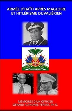 Armee D'haiti Apres Magloire Et Hitlerisme Duvalierien - Ferere, Gerard