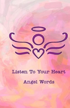 Listen To Your Heart Angel Words - Listen to Your Heart LLC