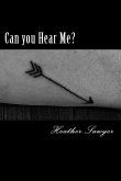 Can you Hear Me?: I'm Not Listening