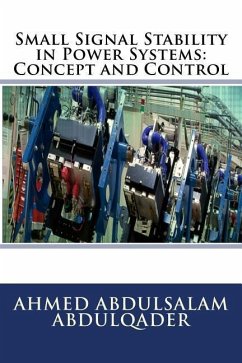 Small Signal Stability in Power Systems: Concept and Control - Abdulqader, Ahmed Abdulsalam