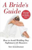 A Bride's Guide: How to Avoid Wedding Day Nightmares & Disasters