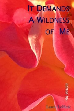 It Demands A Wildness of Me - Darling, Lee; Lehew, Laura; McGuire, Catherine
