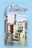 My Venice Vision: The Aftermath of a Love Affair