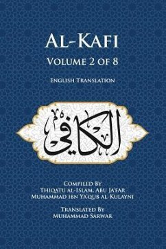 Al-Kafi, Volume 2 of 8: English Translation - Al-Kulayni, Thiqatu Al