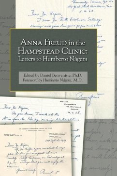 Anna Freud in the Hampstead Clinic: Letters to Humberto Nágera - Benveniste, Daniel