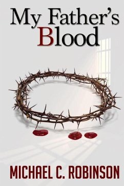 My Father's Blood - Robinson, Michael C.