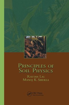 Principles of Soil Physics - Lal, Rattan; Shukla, Manoj K