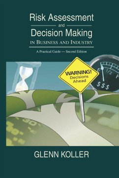Risk Assessment and Decision Making in Business and Industry - Koller, Glenn