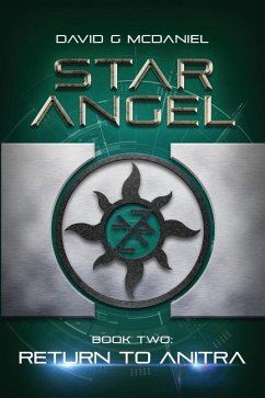 Star Angel: Return to Anitra - McDaniel, David G.