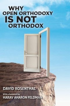Why Open Orthodoxy Is Not Orthodox - Rosenthal, David