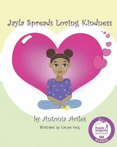 Jayla Spreads Loving Kindness - Aviles, Antonia