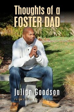 Thoughts Of A Foster Dad - Goodson, Julian