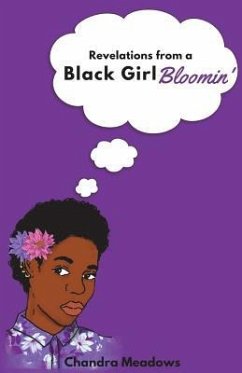 Revelations from a Black Girl Bloomin' - Meadows, Chandra