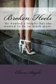 Broken Heels: Phoenix left her dark past to make it in New York City. But when she meets the rich and powerful Dexter Stiles not onl