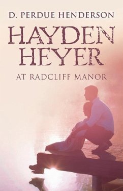 Hayden Heyer: at Radcliff Manor - Perdue Henderson, D.