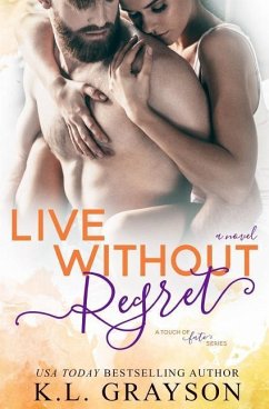 Live Without Regret - Grayson, K. L.