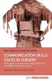 Communication Skills OSCEs In Surgery: 40 Surgical Communication OSCEs For The MRCS Part B Examination