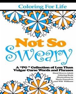 Coloring for Life: Not So Sweary: A 