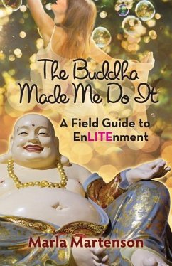 The Buddha Made Me Do it: A Memoir - Martenson, Marla