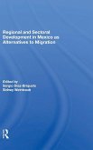Regional And Sectoral Development In Mexico As Alternatives To Migration