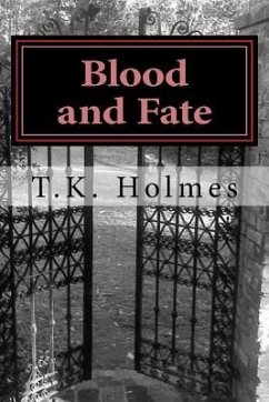 Blood and Fate - Holmes, T. K.