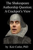 Shakespeare Authorship Question: A Crackpot's View