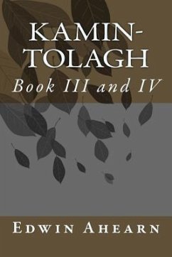 Kamin-Tolagh III and IV: Book III and IV - Ahearn, Edwin