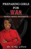 Preparing Girls For War: Spiritual Physical Mental