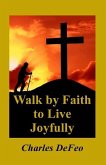 Walk by Faith to Live Joyfully