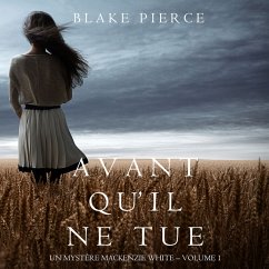 Avant qu'il ne tue (Un mystère Mackenzie White – Volume 1) (MP3-Download) - Pierce, Blake