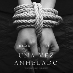 Una Vez Anhelado (Un Misterio de Riley Paige—Libro #3) (MP3-Download) - Pierce, Blake