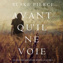 Avant Qu'Il ne Voie (Un Mystère Mackenzie White—Volume 2) (MP3-Download) - Pierce, Blake