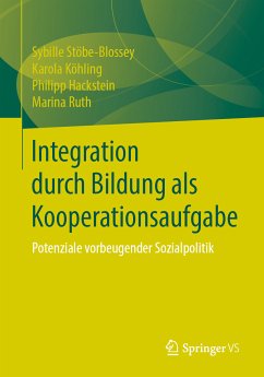 Integration durch Bildung als Kooperationsaufgabe (eBook, PDF) - Stöbe-Blossey, Sybille; Köhling, Karola; Hackstein, Philipp; Ruth, Marina