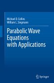 Parabolic Wave Equations with Applications (eBook, PDF)