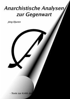 Anarchistische Analysen zur Gegenwart (eBook, ePUB) - Djuren, Jörg