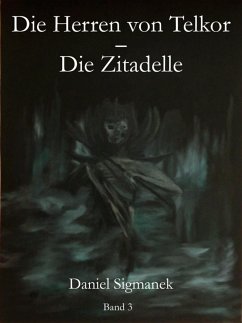 Die Zitadelle (eBook, ePUB) - Sigmanek, Daniel