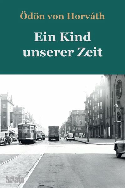 Ein Kind unserer Zeit (eBook, ePUB) Ein Kind unserer Zeit (eBook, ePUB)