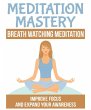 Breath Watching Meditation (eBook, ePUB) - Bild 1